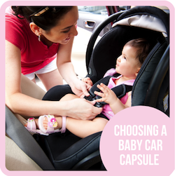 Choosing a baby car capsule